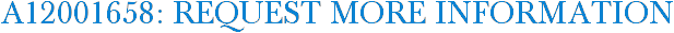 A12001658: Request More Information