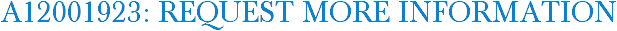 A12001923: Request More Information