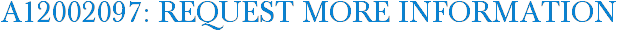 A12002097: Request More Information