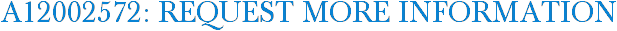 A12002572: Request More Information