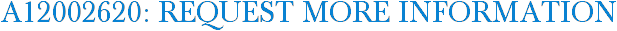 A12002620: Request More Information