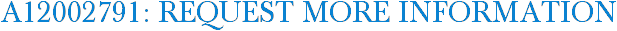A12002791: Request More Information