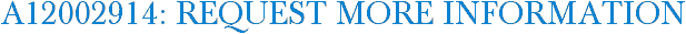 A12002914: Request More Information