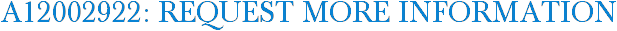 A12002922: Request More Information