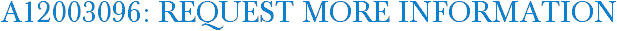 A12003096: Request More Information