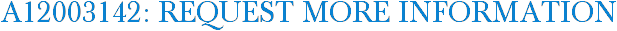 A12003142: Request More Information