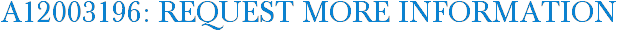 A12003196: Request More Information