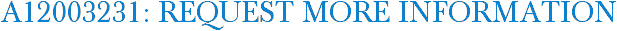 A12003231: Request More Information