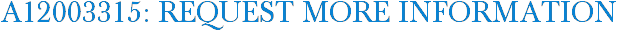 A12003315: Request More Information