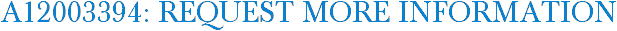 A12003394: Request More Information