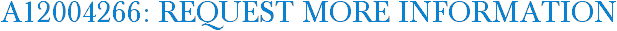 A12004266: Request More Information