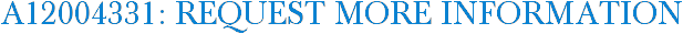 A12004331: Request More Information