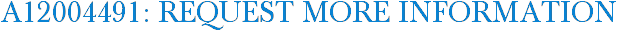 A12004491: Request More Information