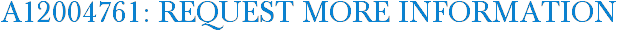 A12004761: Request More Information