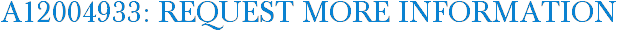 A12004933: Request More Information