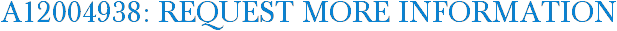 A12004938: Request More Information
