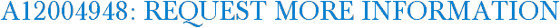A12004948: Request More Information