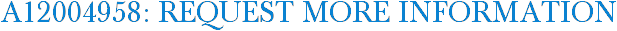 A12004958: Request More Information