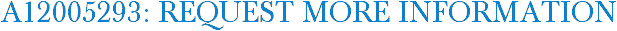 A12005293: Request More Information