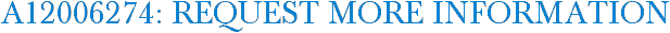 A12006274: Request More Information