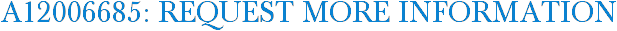 A12006685: Request More Information