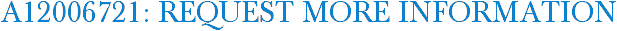 A12006721: Request More Information