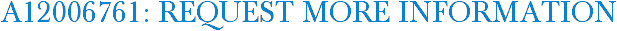 A12006761: Request More Information