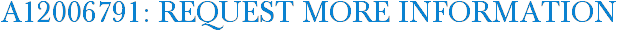 A12006791: Request More Information