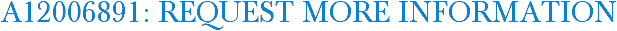 A12006891: Request More Information