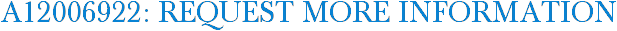 A12006922: Request More Information