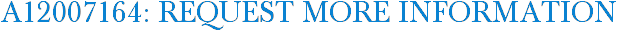 A12007164: Request More Information