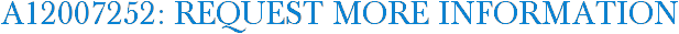 A12007252: Request More Information