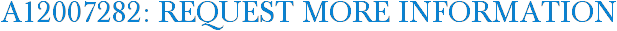 A12007282: Request More Information