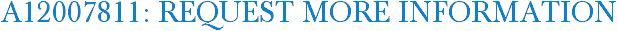 A12007811: Request More Information