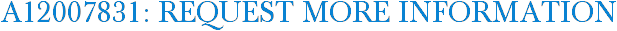 A12007831: Request More Information