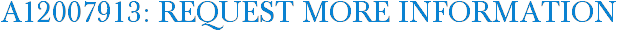 A12007913: Request More Information