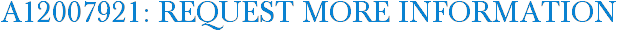 A12007921: Request More Information