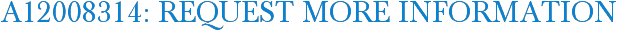 A12008314: Request More Information