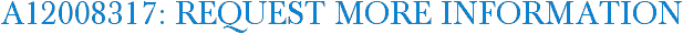 A12008317: Request More Information