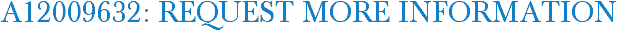 A12009632: Request More Information