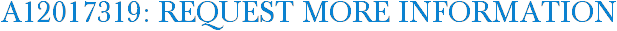 A12017319: Request More Information