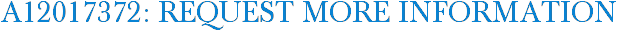 A12017372: Request More Information