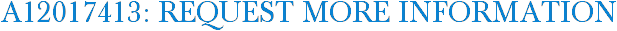 A12017413: Request More Information