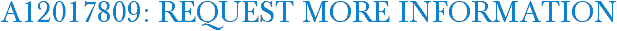 A12017809: Request More Information