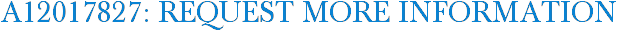 A12017827: Request More Information