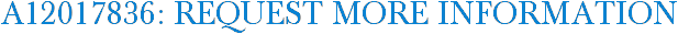 A12017836: Request More Information