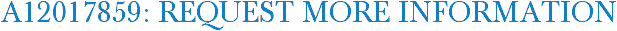 A12017859: Request More Information