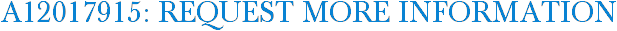 A12017915: Request More Information