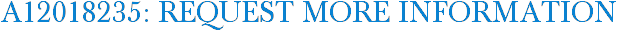 A12018235: Request More Information