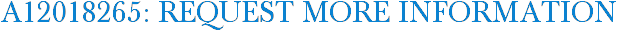 A12018265: Request More Information